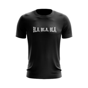 Statement – T-Shirt – Bla.Bla Bla.